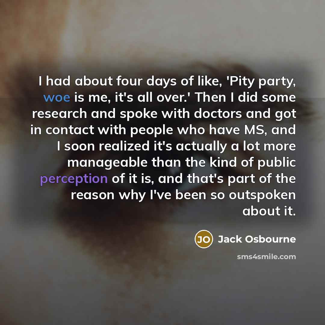 “I had about four days of like, 'Pity party, woe…” quote by Jack Osbourne