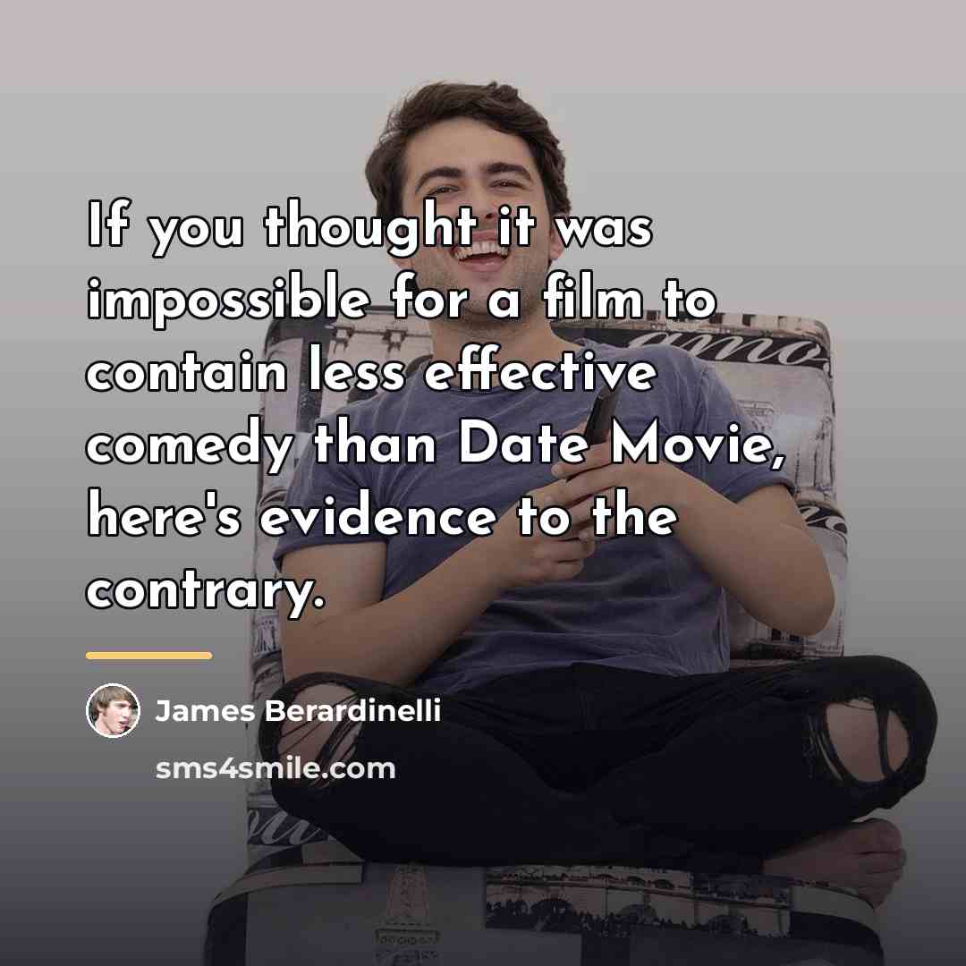 “If you thought it was impossible for a film to…” quote by James Berardinelli