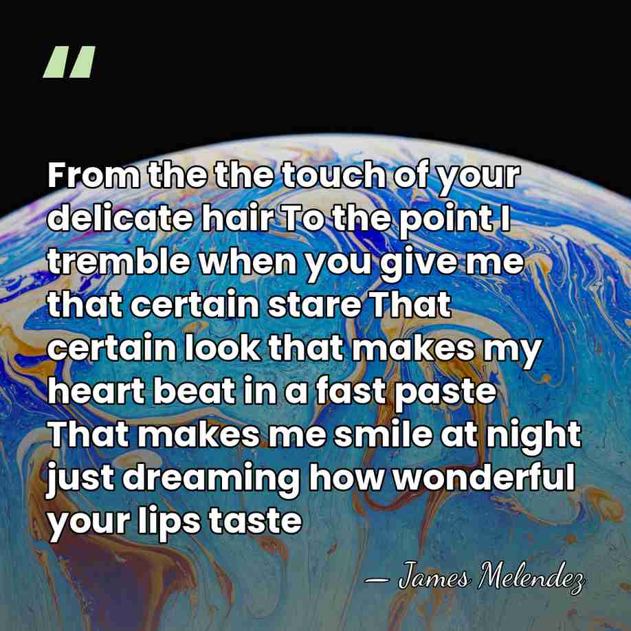 From the the touch of your delicate hair To the point I&hellip; - James Melendez