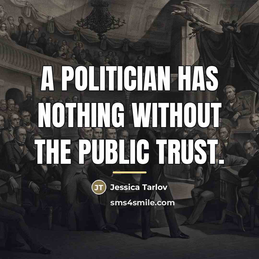 “A politician has nothing without the public trust.…” quote by Jessica Tarlov
