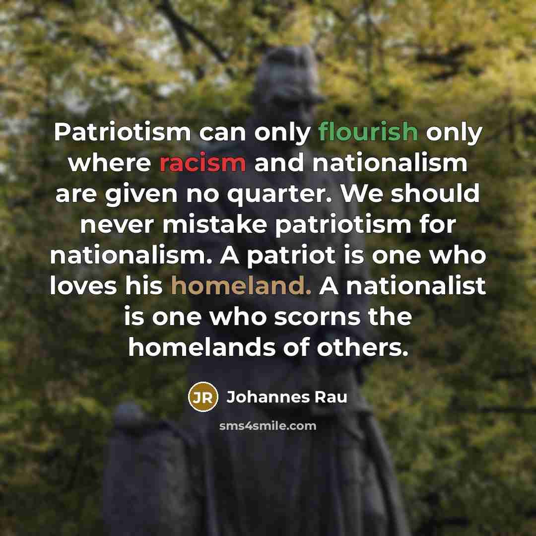 “Patriotism can only flourish only where racism and nationalism are…” quote by Johannes Rau