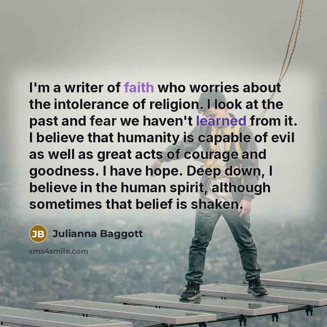 “I'm a writer of faith who worries about the intolerance…” quote by Julianna Baggott
