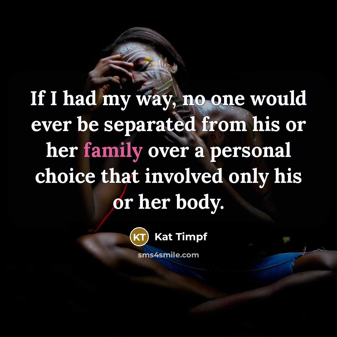 “If I had my way, no one would ever be…” quote by Kat Timpf