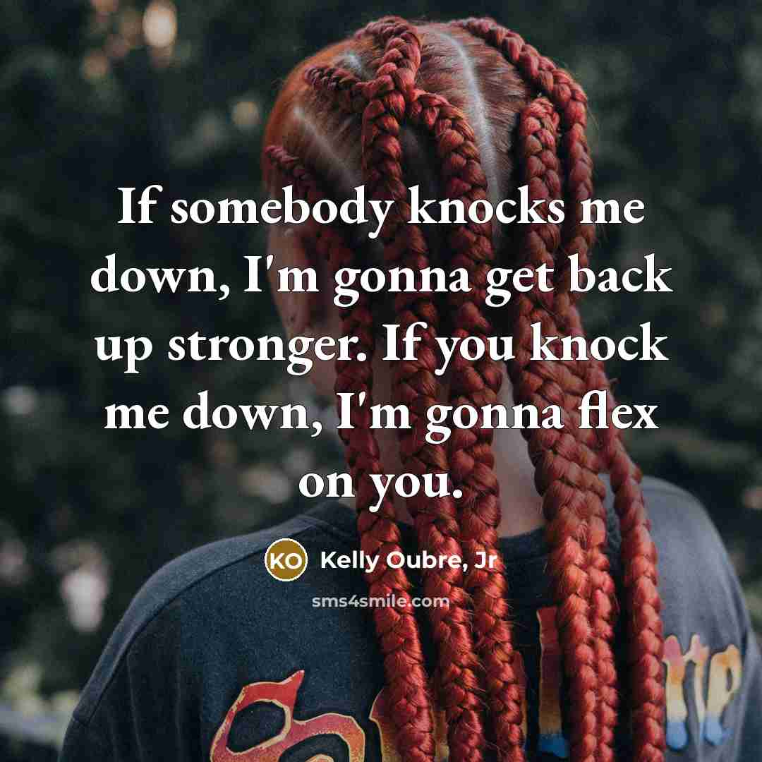 “If somebody knocks me down, I'm gonna get back up…” quote by Kelly Oubre, Jr