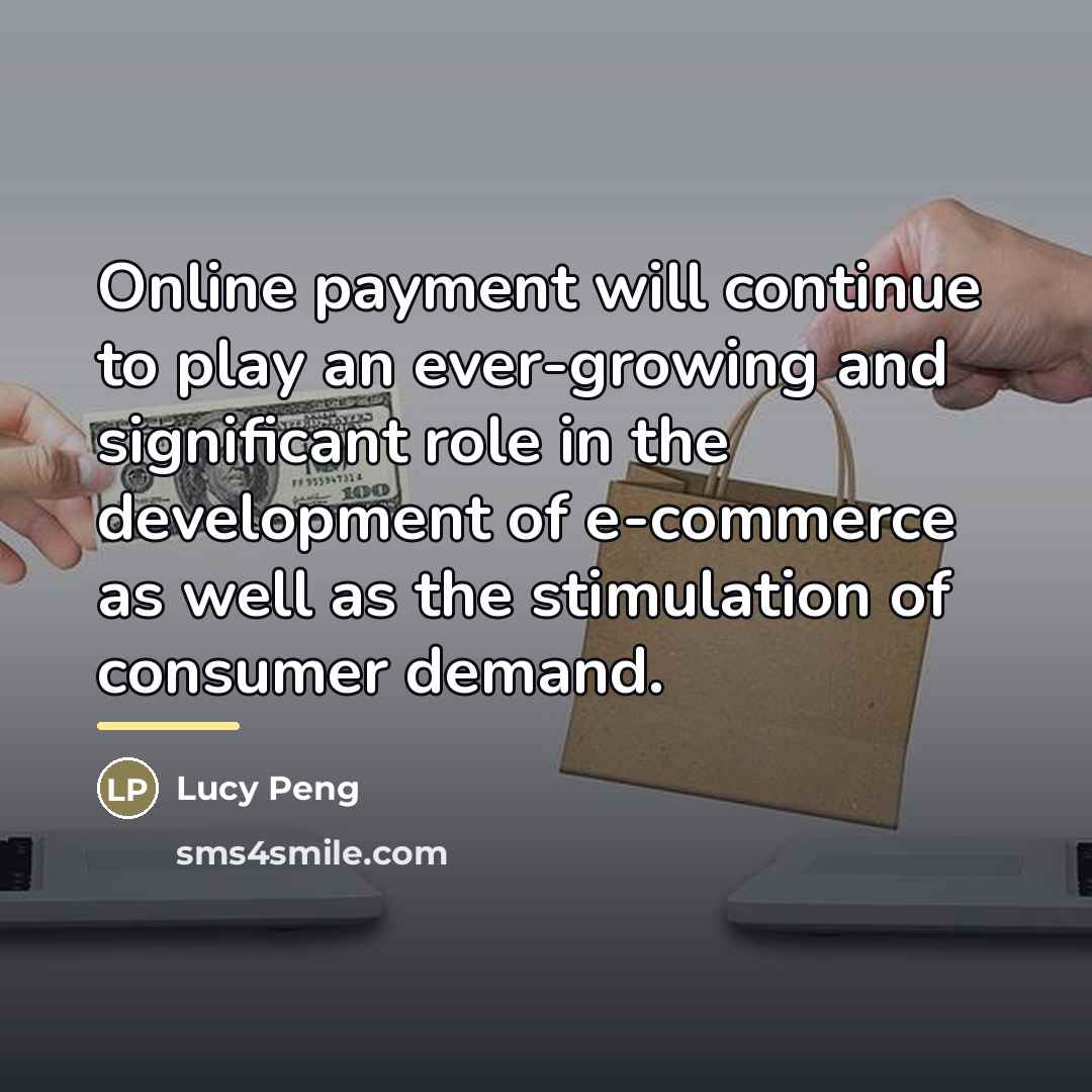 “Online payment will continue to play an ever-growing and significant…” quote by Lucy Peng