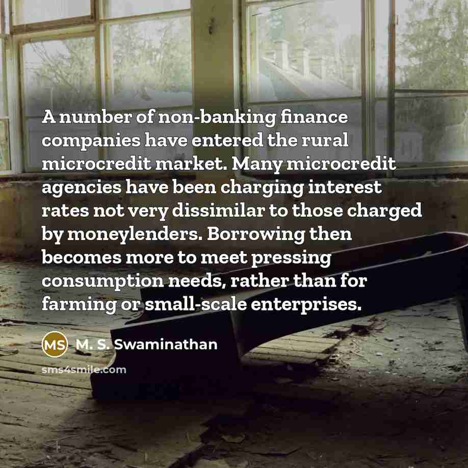 “A number of non-banking finance companies have entered the rural…” quote by M. S. Swaminathan