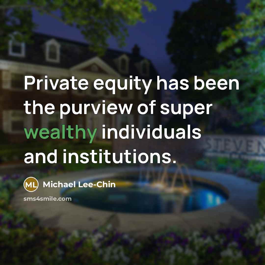 “Private equity has been the purview of super wealthy individuals…” quote by Michael Lee-Chin