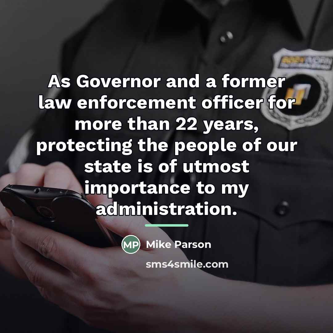 “As Governor and a former law enforcement officer for more…” quote by Mike Parson