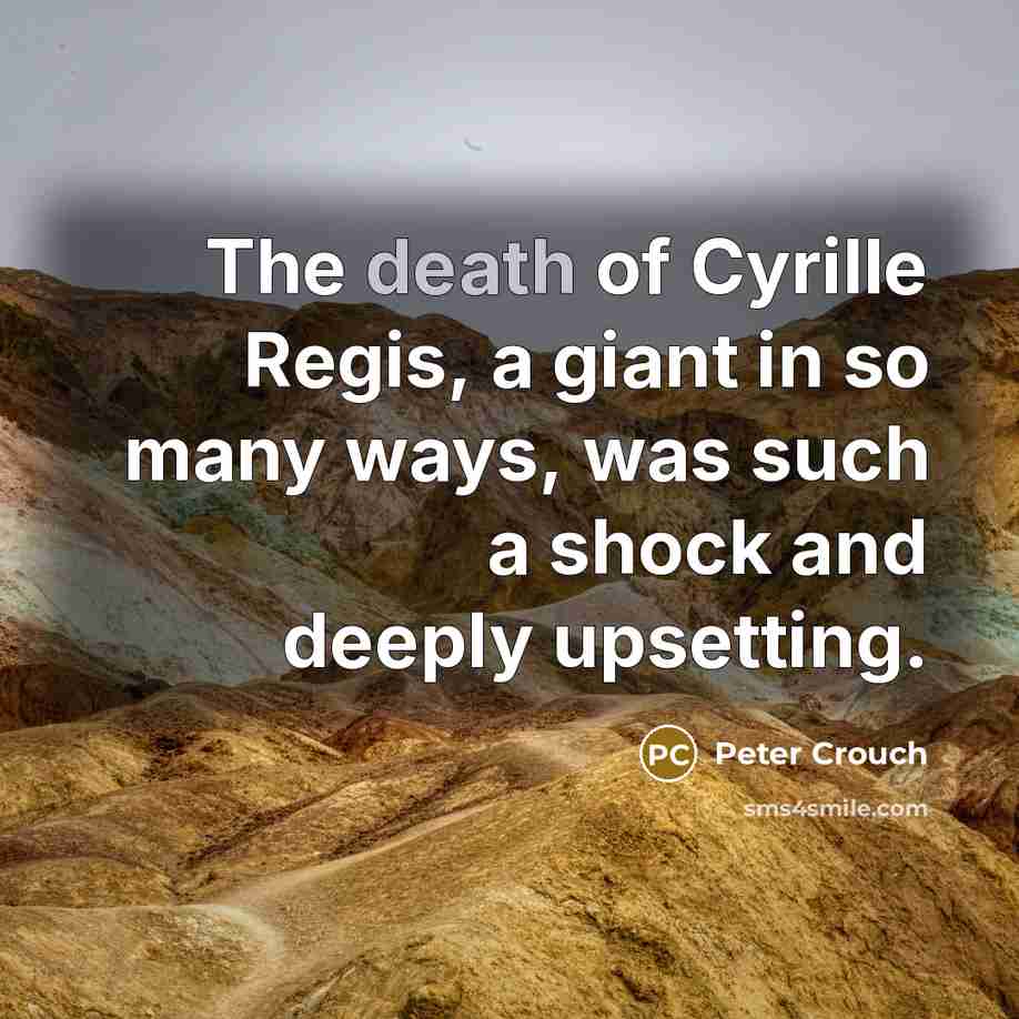 “The death of Cyrille Regis, a giant in so many…” quote by Peter Crouch