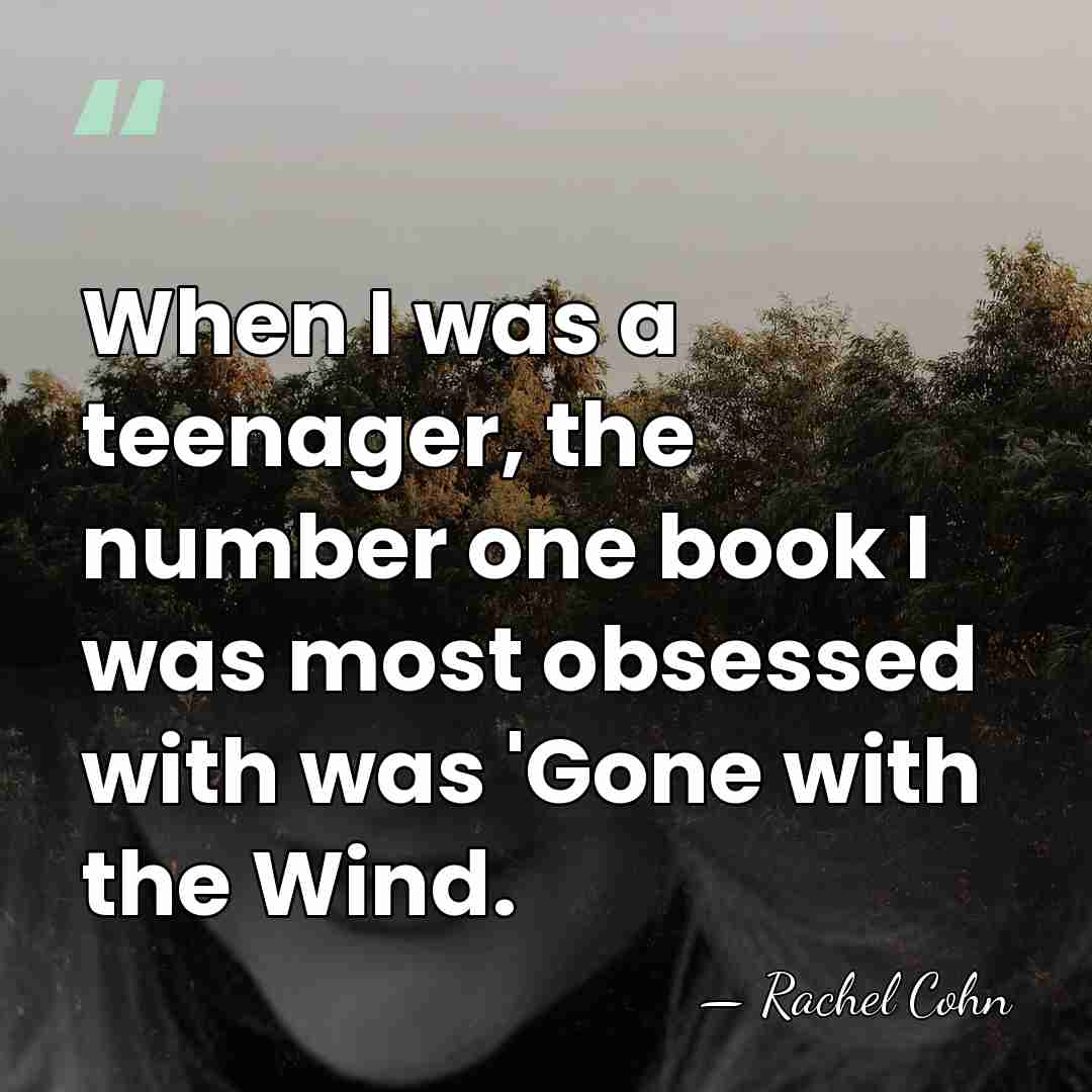When I was a teenager, the number one book I was most&hellip; - Rachel Cohn