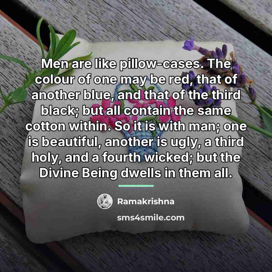 “Men are like pillow-cases. The colour of one may be…” quote by Ramakrishna