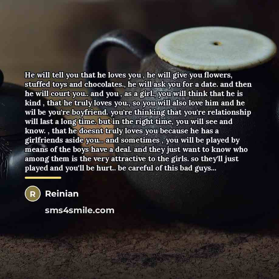 “He will tell you that he loves you , he…” quote by Reinian