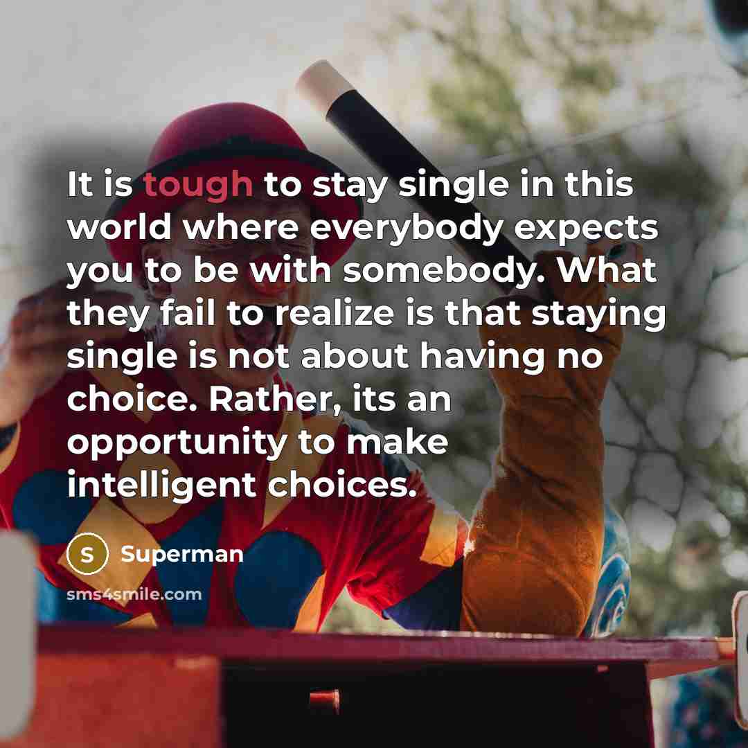“It is tough to stay single in this world where…” quote by Superman