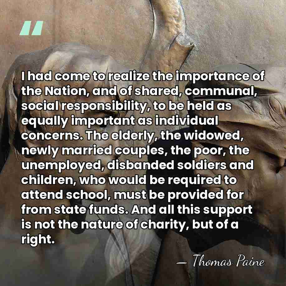 I had come to realize the importance of the Nation, and of&hellip; - Thomas Paine