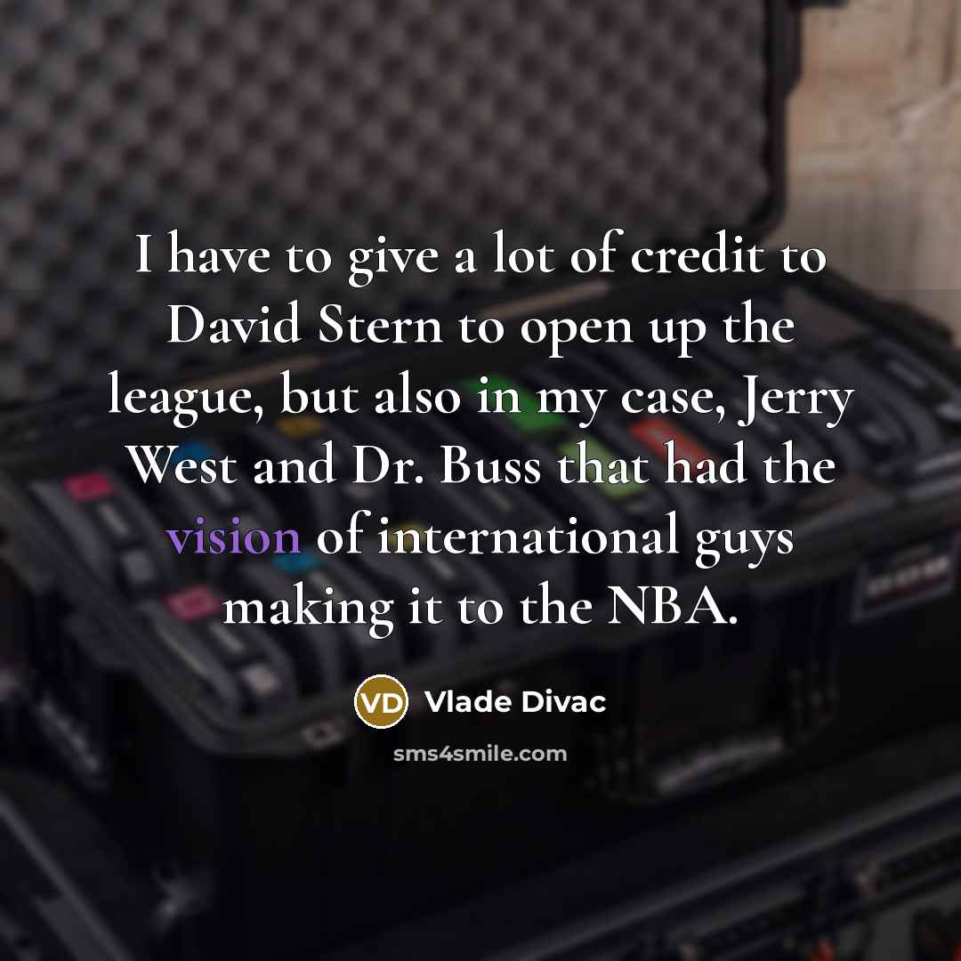 “I have to give a lot of credit to David…” quote by Vlade Divac