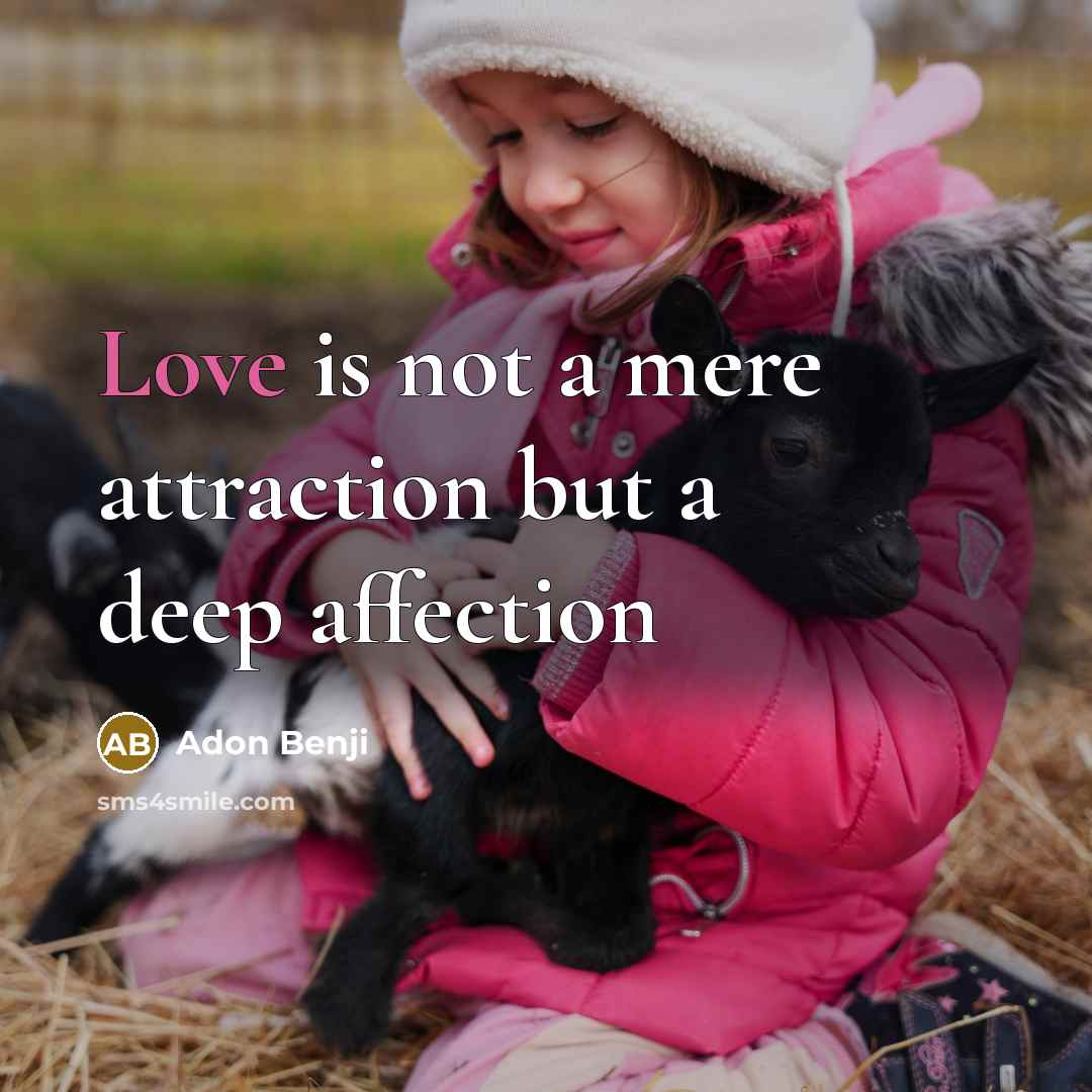“Love is not a mere attraction but a deep affection” quote by Adon Benji