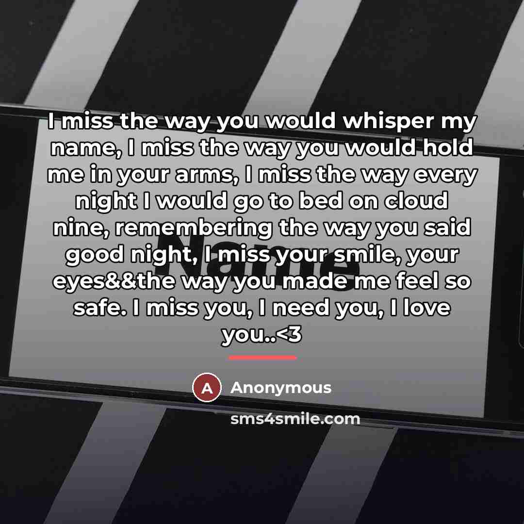 “I miss the way you would whisper my name, I…” quote by Anonymous