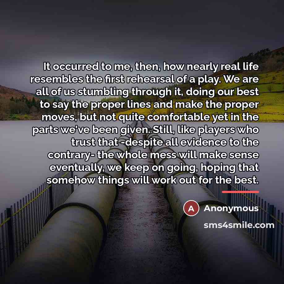 “It occurred to me, then, how nearly real life resembles…” quote by Anonymous