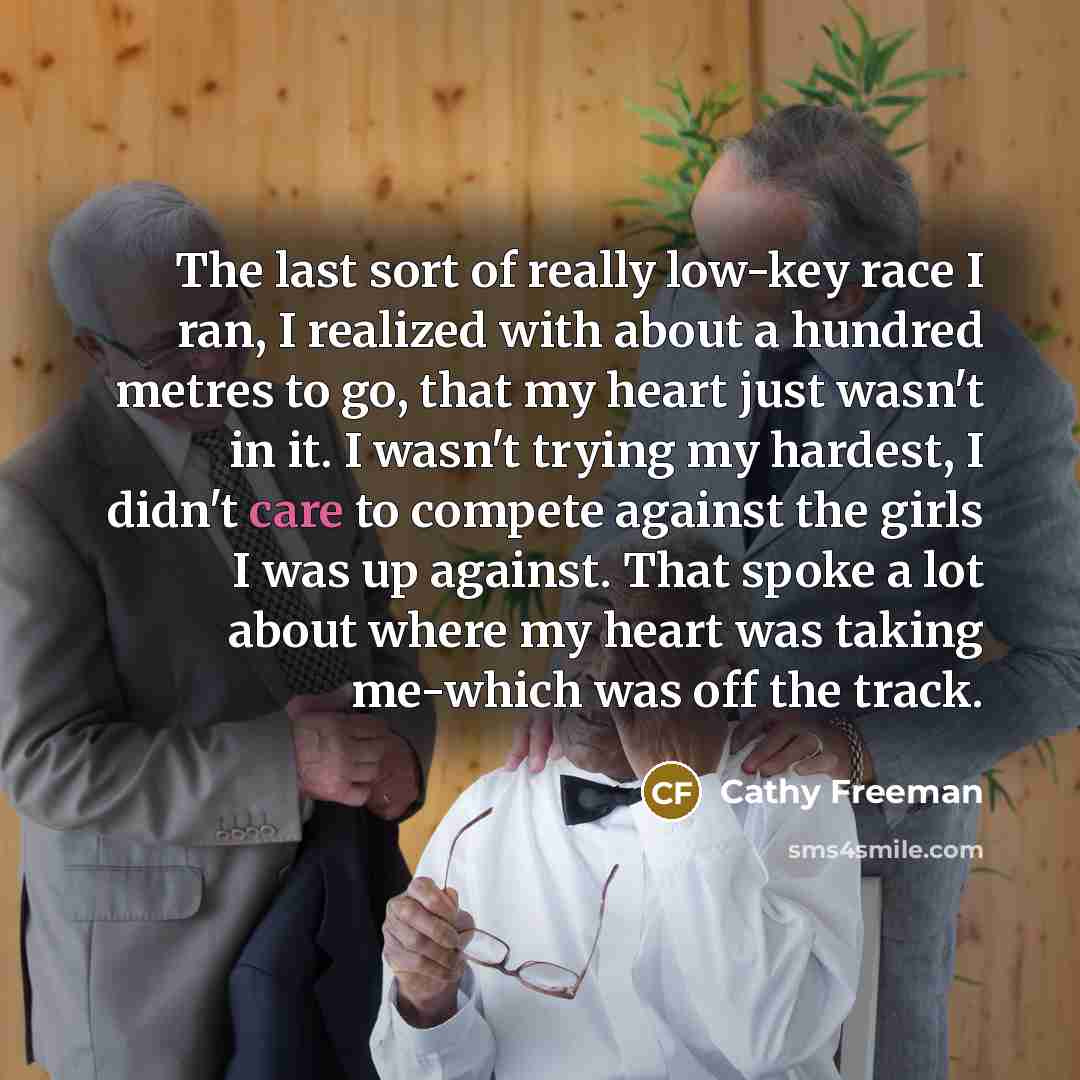“The last sort of really low-key race I ran, I…” quote by Cathy Freeman