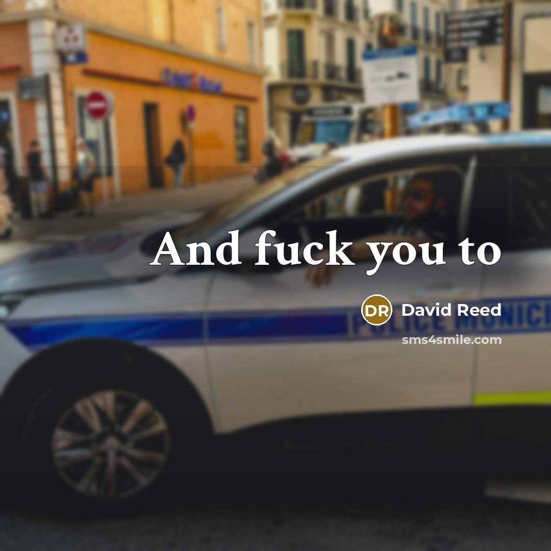 “And fuck you to…” quote by David Reed