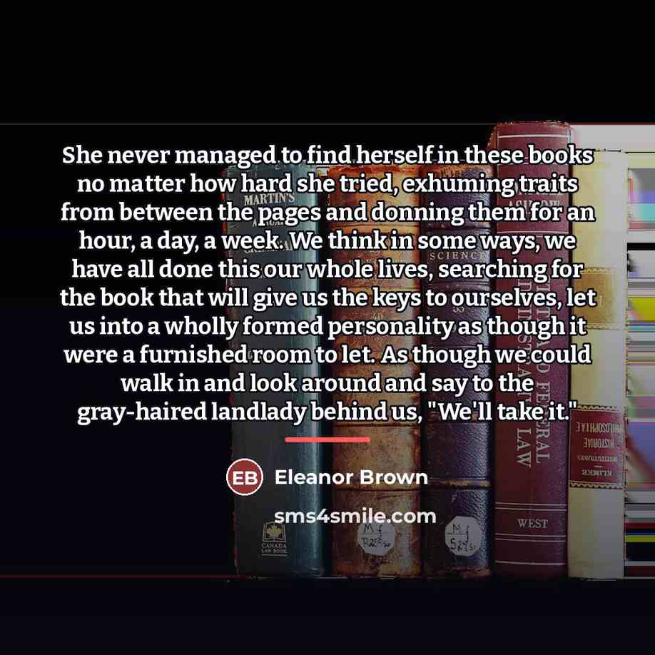 “She never managed to find herself in these books no…” quote by Eleanor Brown