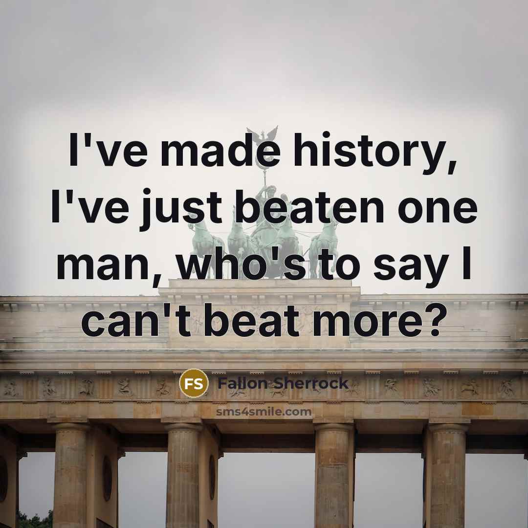 “I've made history, I've just beaten one man, who's to…” quote by Fallon Sherrock