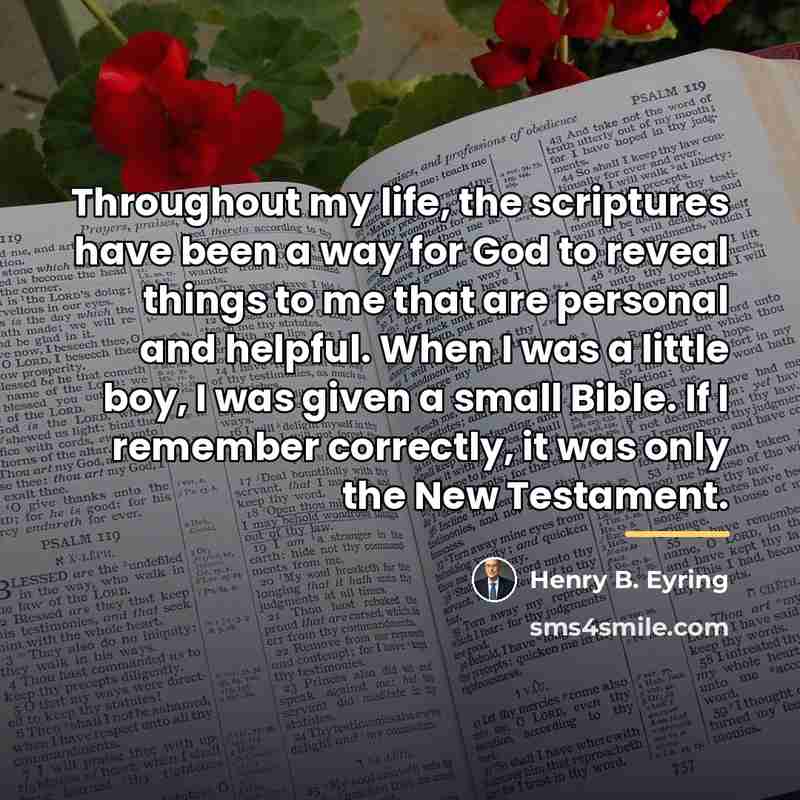 “Throughout my life, the scriptures have been a way for…” quote by Henry B. Eyring