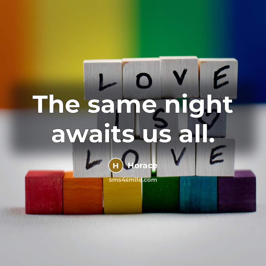 “The same night awaits us all.…” quote by Horace