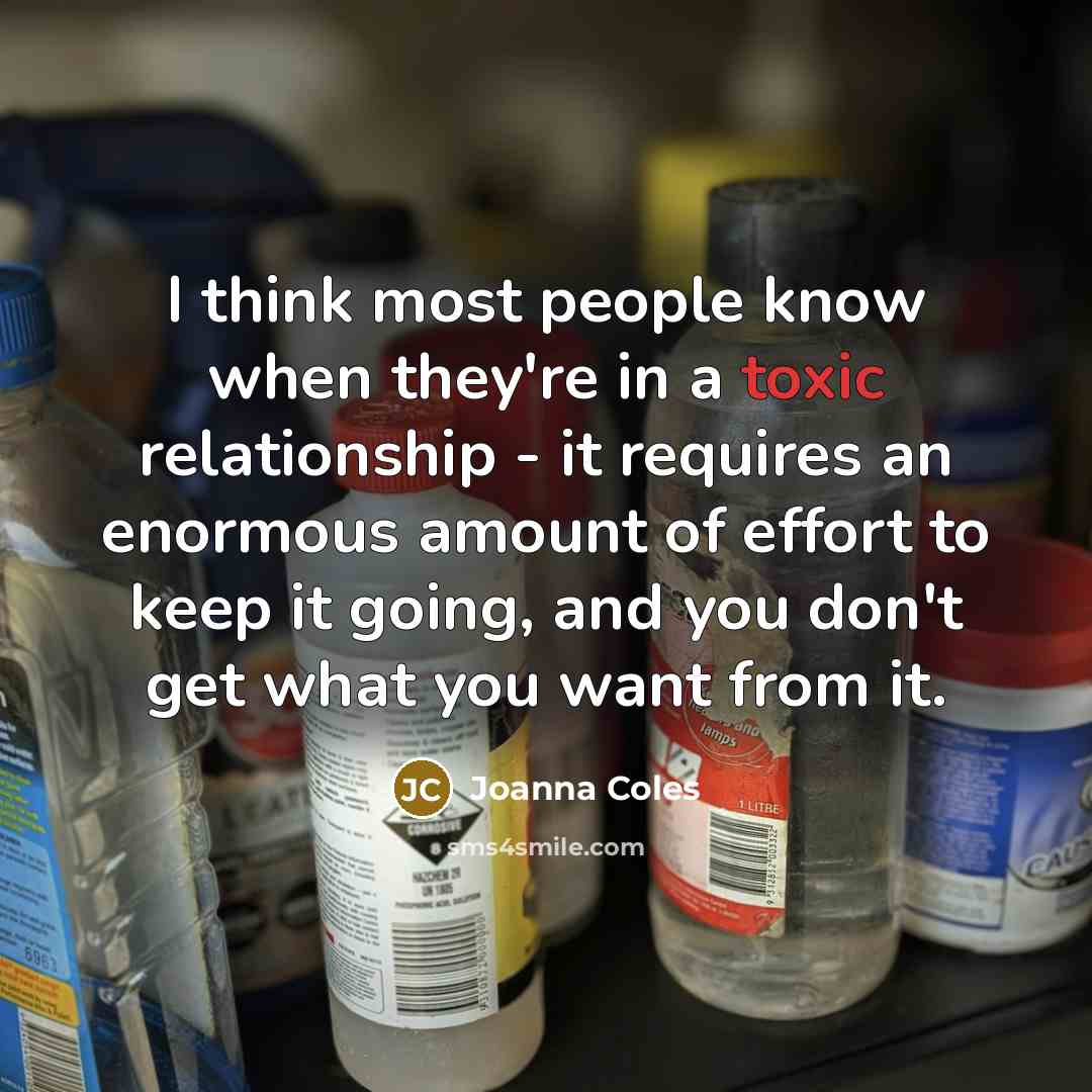 “I think most people know when they're in a toxic…” quote by Joanna Coles