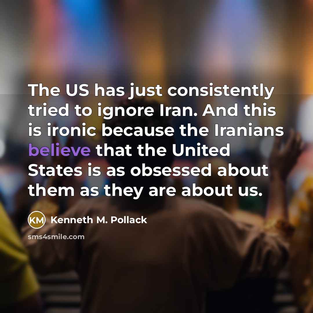 “The US has just consistently tried to ignore Iran. And…” quote by Kenneth M. Pollack