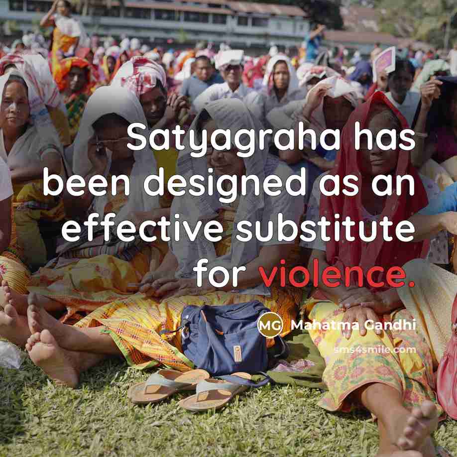 “Satyagraha has been designed as an effective substitute for violence.…” quote by Mahatma Gandhi