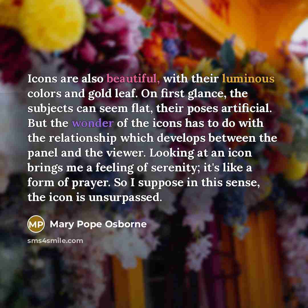 “Icons are also beautiful, with their luminous colors and gold…” quote by Mary Pope Osborne