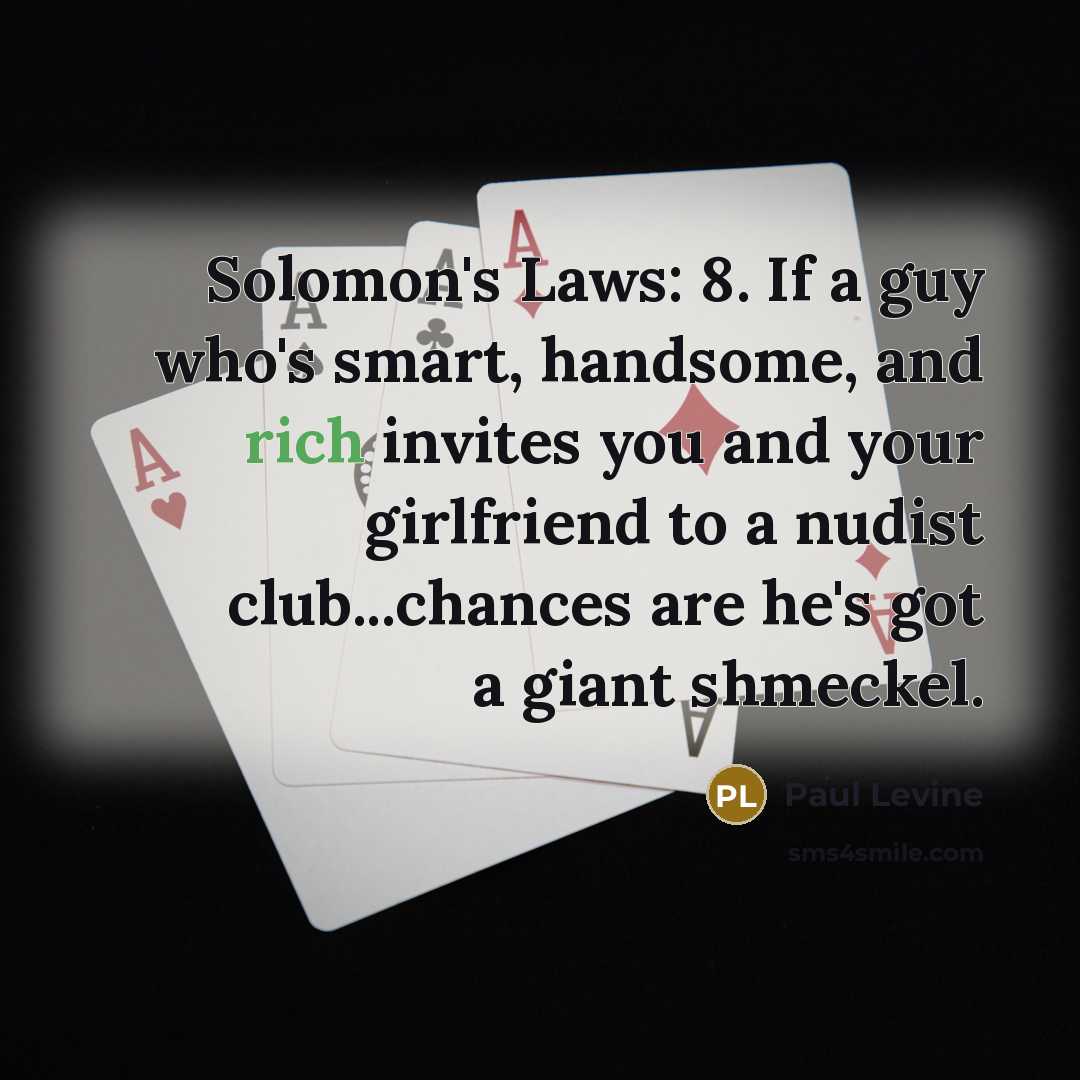 “Solomon's Laws: 8. If a guy who's smart, handsome, and…” quote by Paul Levine