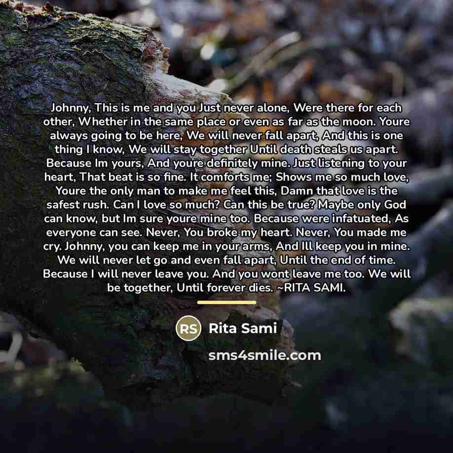 “Johnny, This is me and you Just never alone, Were…” quote by Rita Sami