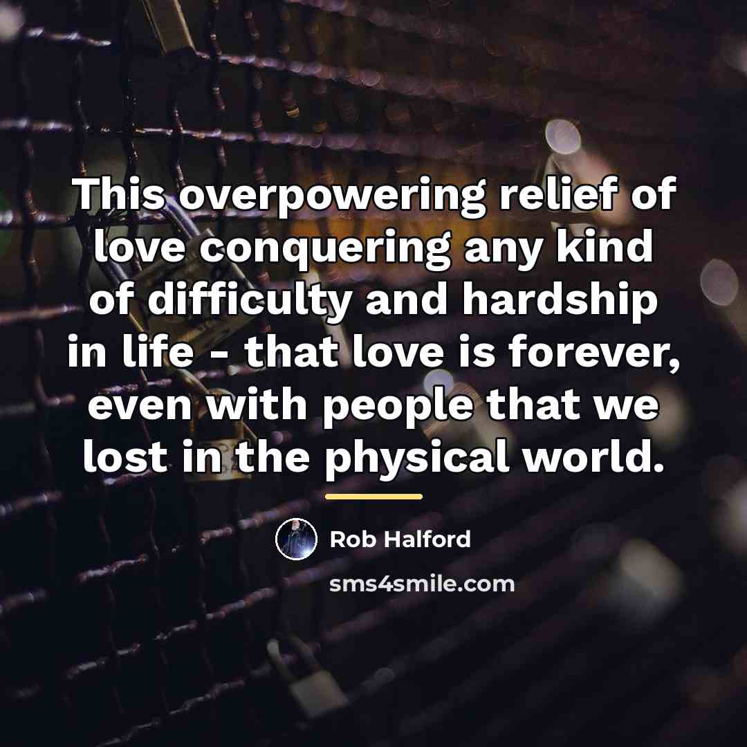“This overpowering relief of love conquering any kind of difficulty…” quote by Rob Halford