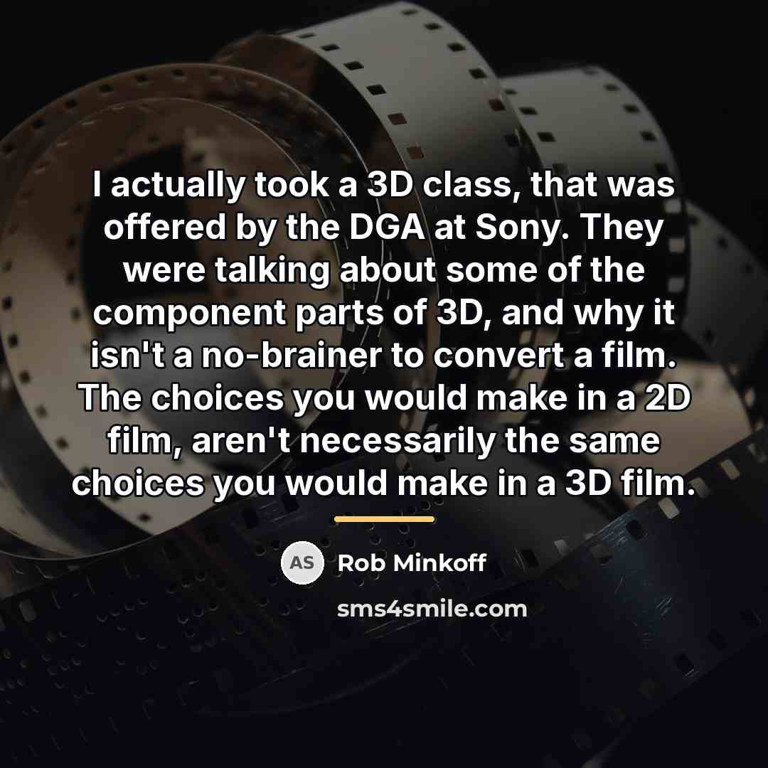“I actually took a 3D class, that was offered by…” quote by Rob Minkoff