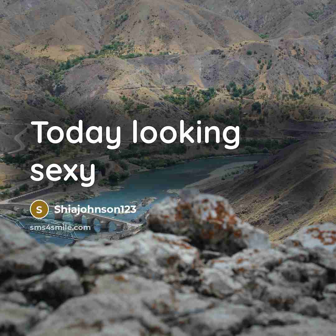 “Today looking sexy” quote by Shiajohnson123