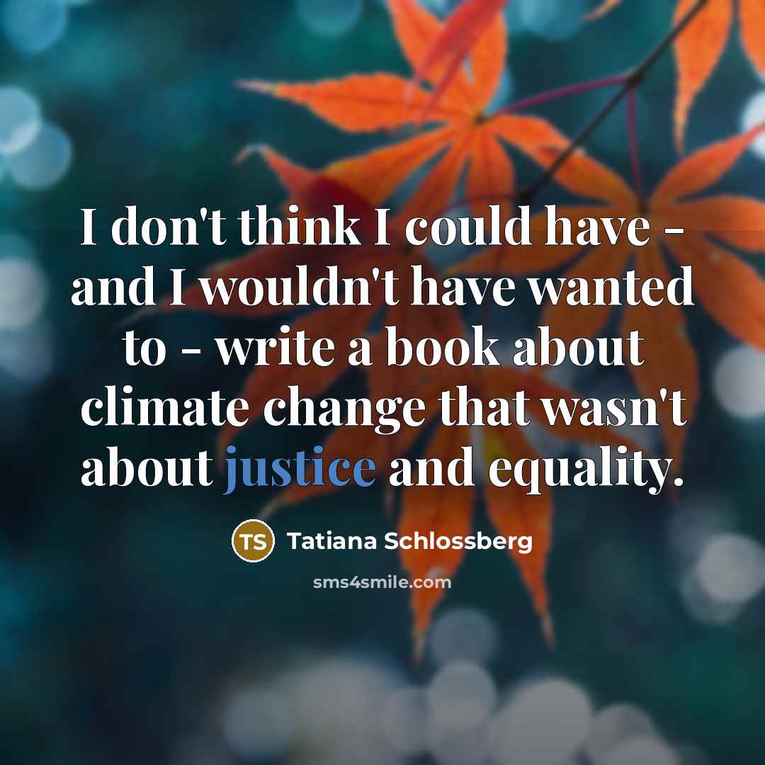 “I don't think I could have - and I wouldn't…” quote by Tatiana Schlossberg