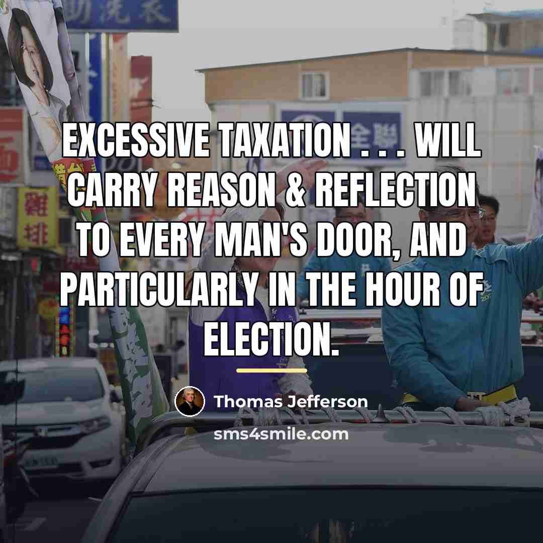 “Excessive taxation . . . will carry reason & reflection…” quote by Thomas Jefferson