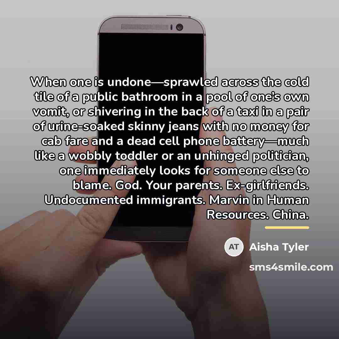 “When one is undone—sprawled across the cold tile of a…” quote by Aisha Tyler