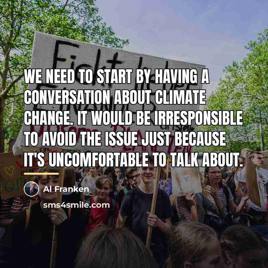 “We need to start by having a conversation about climate…” quote by Al Franken