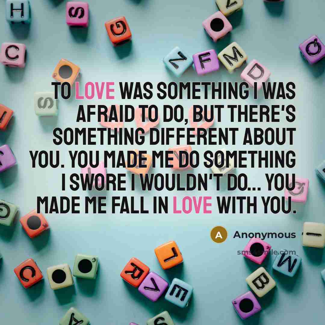 “To love was something I was afraid to do, but…” quote by Anonymous