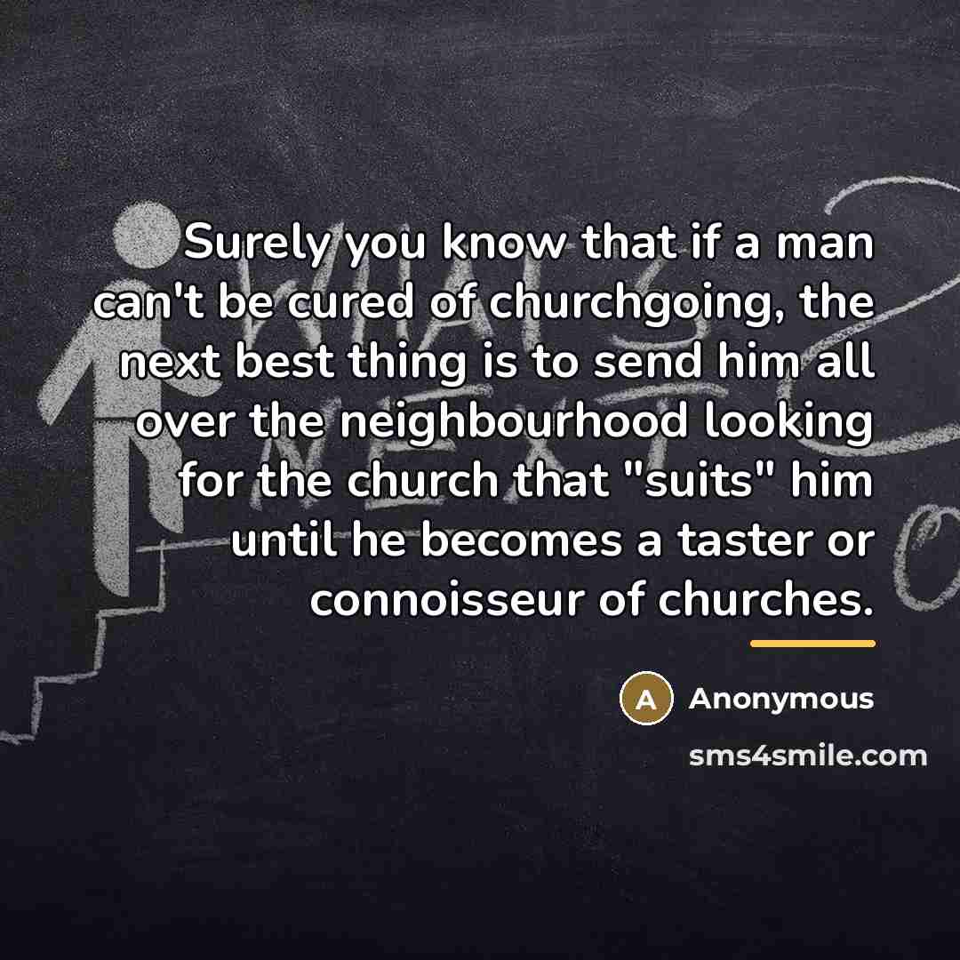 “Surely you know that if a man can't be cured…” quote by Anonymous
