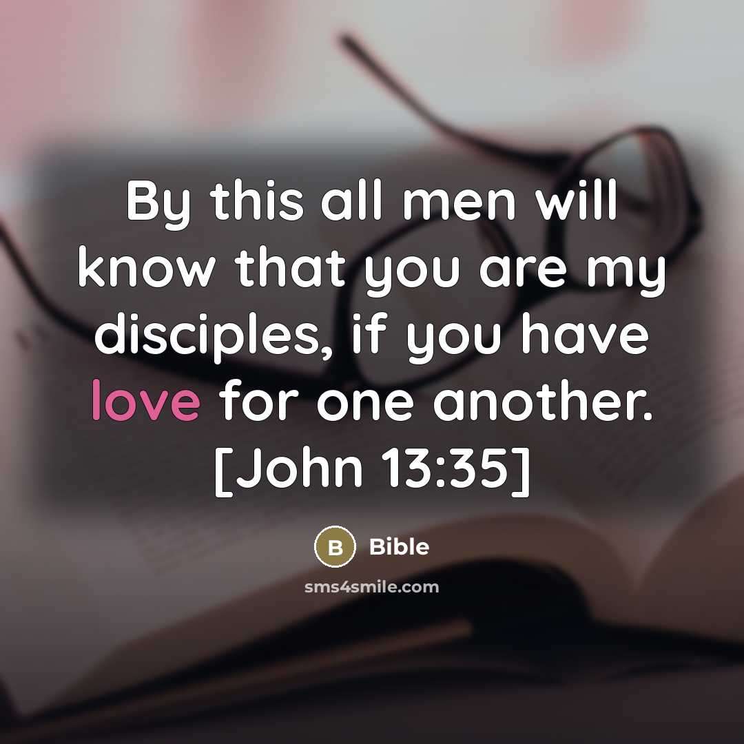 “By this all men will know that you are my…” quote by Bible