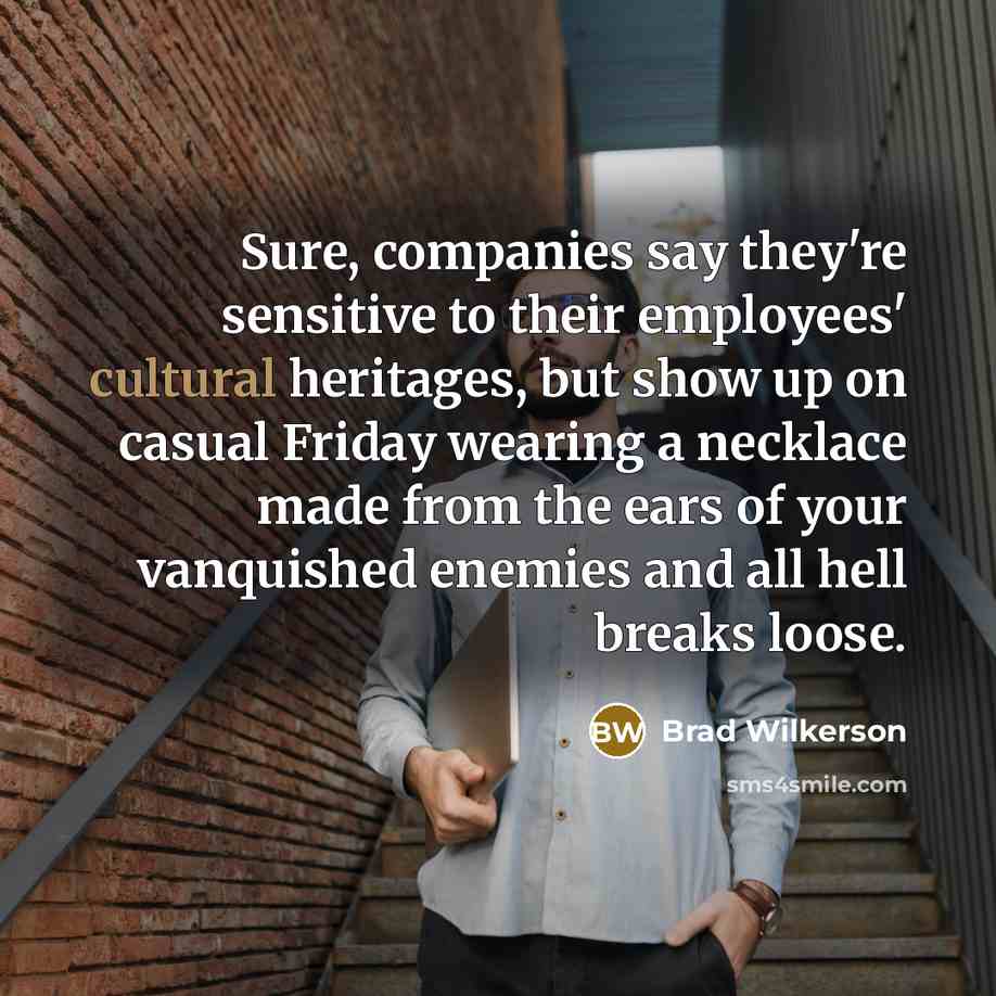 “Sure, companies say they're sensitive to their employees' cultural heritages,…” quote by Brad Wilkerson