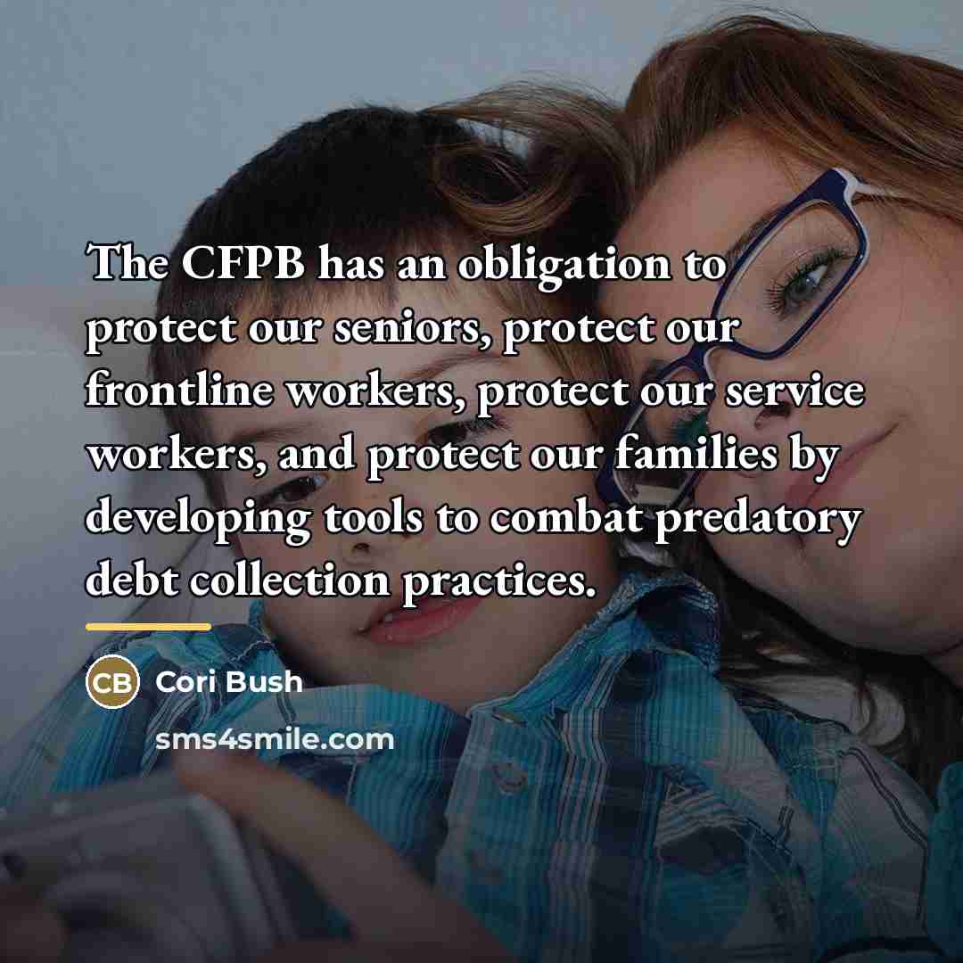 “The CFPB has an obligation to protect our seniors, protect…” quote by Cori Bush