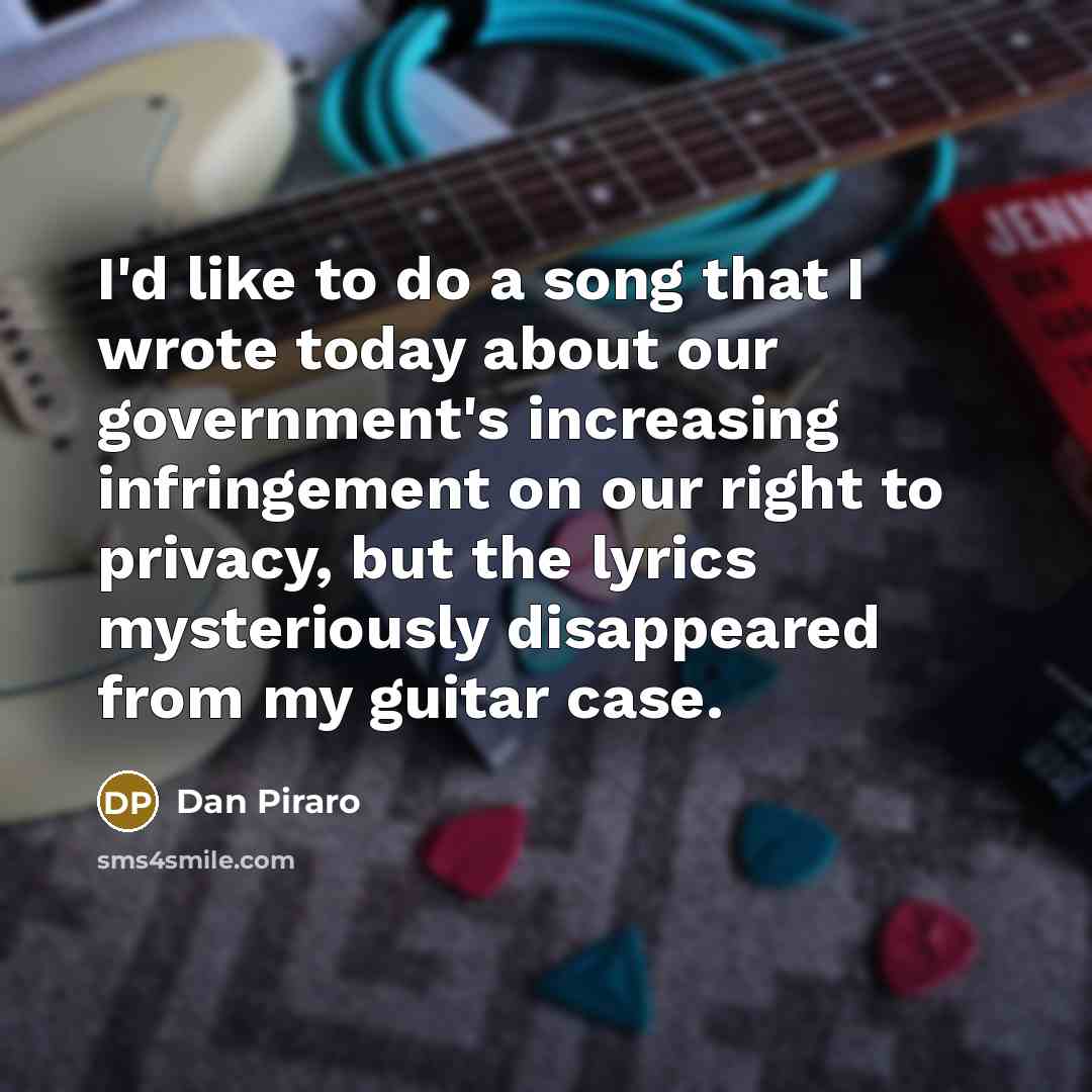 “I'd like to do a song that I wrote today…” quote by Dan Piraro