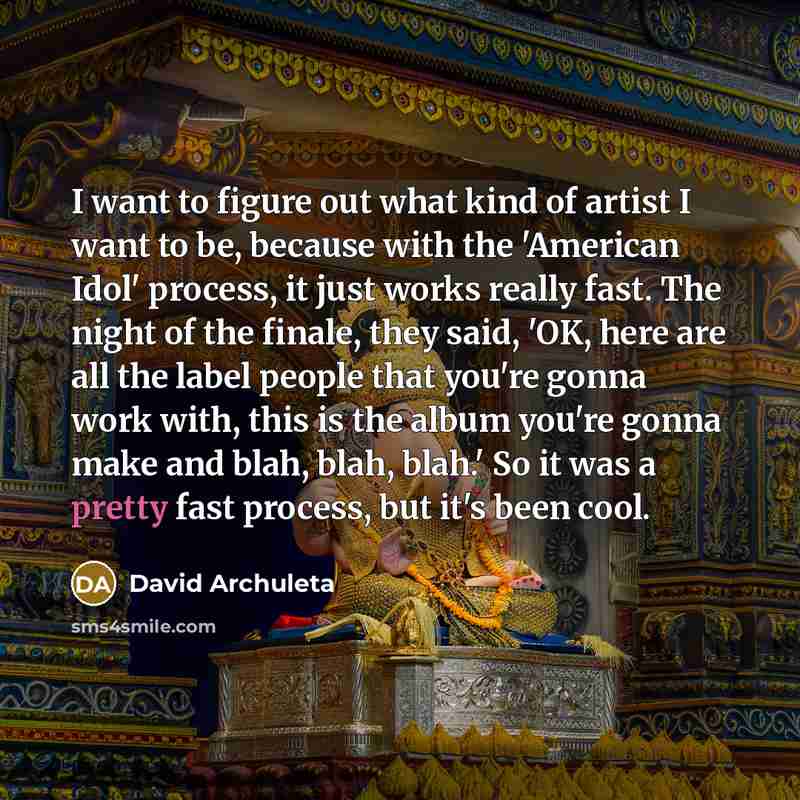 “I want to figure out what kind of artist I…” quote by David Archuleta