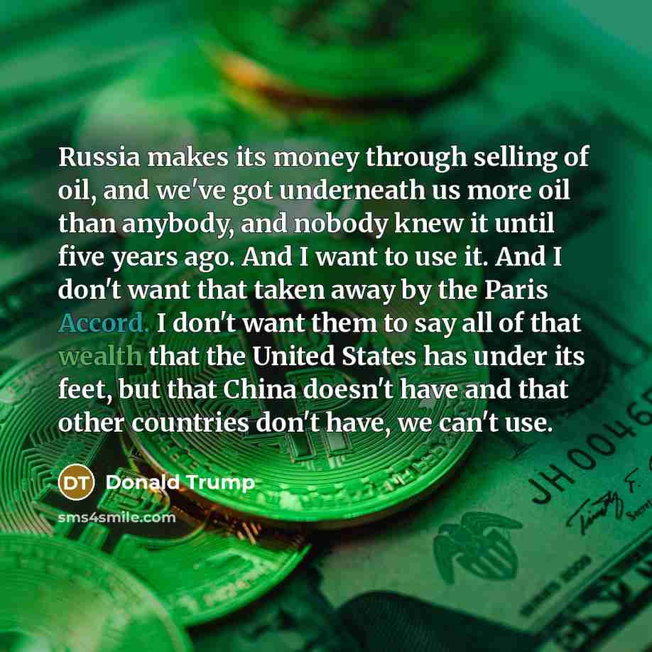 “Russia makes its money through selling of oil, and we've…” quote by Donald Trump