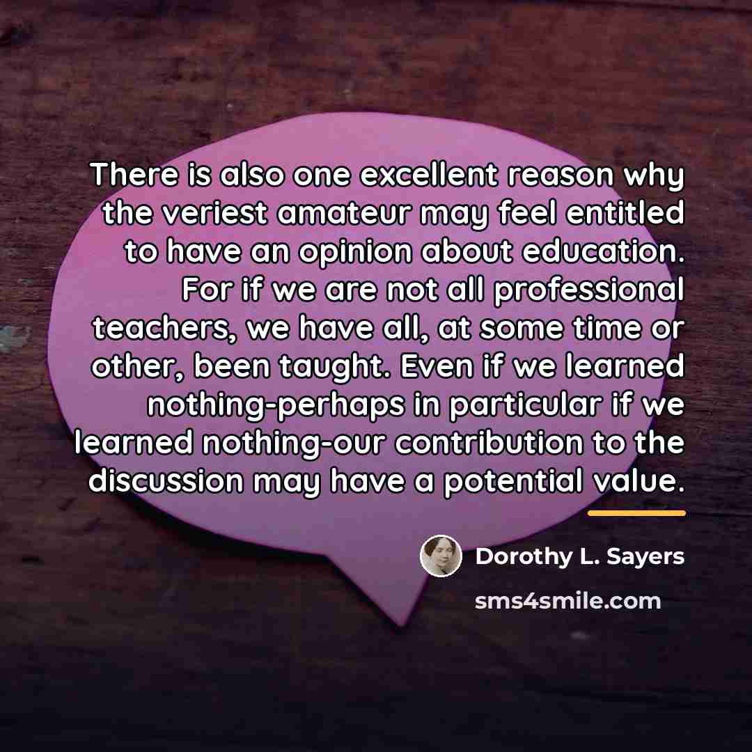 “There is also one excellent reason why the veriest amateur…” quote by Dorothy L. Sayers